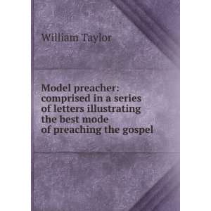   the best mode of preaching the gospel William Taylor Books