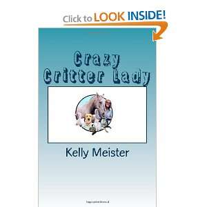  Crazy Critter Lady [Paperback] Kelly Meister Books