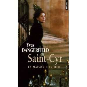   Saint Cyr La Maison dEsther (9782757801437) Yves Dangerfield Books