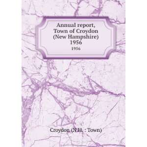   , Town of Croydon (New Hampshire). 1956 Croydon (N.H.  Town) Books