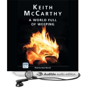   Weeping (Audible Audio Edition) Keith McCarthy, Sean Barrett Books