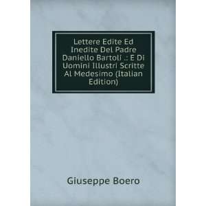   Illustri Scritte Al Medesimo (Italian Edition) Giuseppe Boero Books