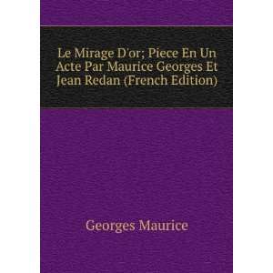   Maurice Georges Et Jean Redan (French Edition) Georges Maurice Books