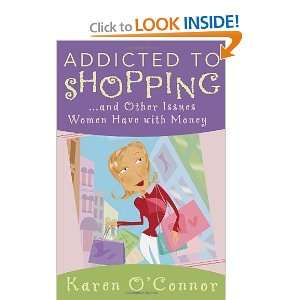  Addicted to Shopping and Other Issues Women Have with 