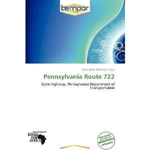   Pennsylvania Route 722 (9786138530381) Alain Sören Mikhayhu Books
