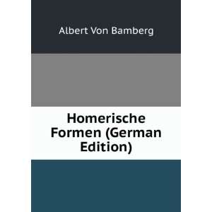    Homerische Formen (German Edition) Albert Von Bamberg Books