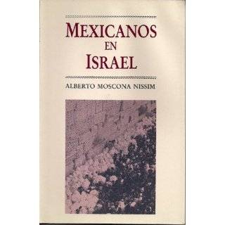 Mexicanos En Israel by Alberto Moscona Nissim ( Paperback   1991)