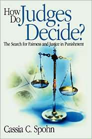 How Do Judges Decide? The Search for Fairness and Justice in 