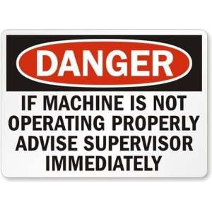  Danger If Machine Is Not Operating Properly Advise 