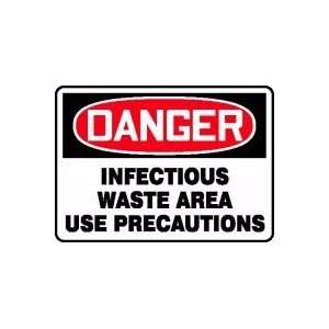 DANGER INFECTIOUS WASTE AREA USE PRECAUTIONS 10 x 14 Adhesive Dura 