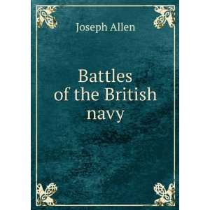  Battles of the British navy Joseph Allen Books