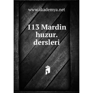  113 Mardin huzur.dersleri www.akademya.net Books