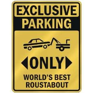   WORLDS BEST ROUSTABOUT  PARKING SIGN OCCUPATIONS