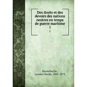  Des droits et des devoirs des nations neutres en temps de 