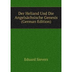  Der Heliand Und Die AngelsÃ¤chsische Genesis (German 