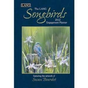  Songbirds by Susan Bourdet 2012 Engagement Calendar 