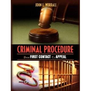 Criminal Procedure From First Contact to Appeal by John L. Worrall 