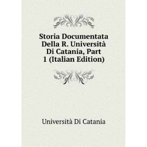   Di Catania, Part 1 (Italian Edition) UniversitÃ  Di Catania Books