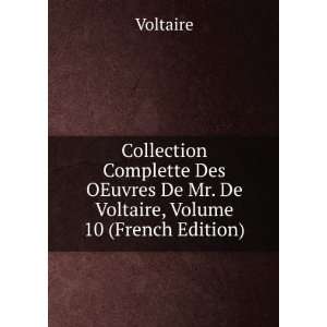   De Mr. De Voltaire, Volume 10 (French Edition) Voltaire Books