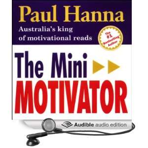  The Mini Motivator (Audible Audio Edition) Paul Hanna 