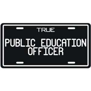  New  True Public Education Officer  License Plate 