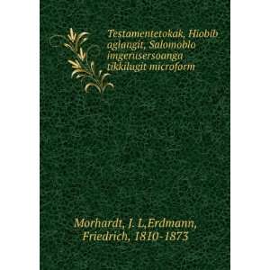   microform J. L,Erdmann, Friedrich, 1810 1873 Morhardt Books