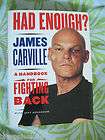 Had Enough A Handbook for Fighting Back by James Carville 2003 SIGNED 