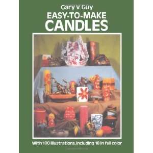  Easy to Make Candles [Paperback] Gary V. Guy Books