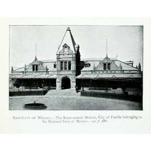  1907 Print Interoceanic Train Station Puebla Mexico Railway 
