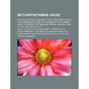 Methamphetamine abuse hearing before a subcommittee of the Committee 