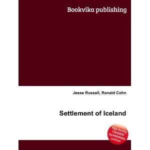  Settlement of Iceland Ronald Cohn Jesse Russell Books