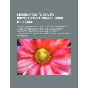  Legislation to cover prescription drugs under Medicare 