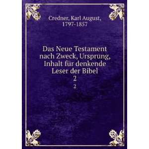  Das Neue Testament nach Zweck, Ursprung, Inhalt fÃ¼r 
