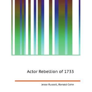 Actor Rebellion of 1733 Ronald Cohn Jesse Russell  Books