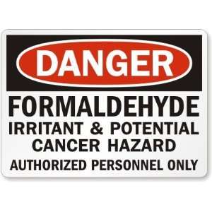  Danger Formaldehyde Irritant & Potential Cancer Hazard 