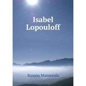  Isabel Lopouloff Ramon Manterola Books