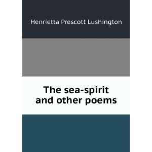   and other poems Henrietta Prescott Lushington  Books