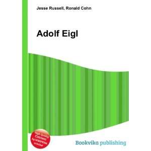  Adolf Eigl Ronald Cohn Jesse Russell Books