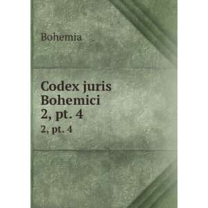  Codex juris Bohemici. 2,Â pt. 4 Bohemia Books