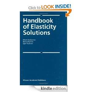 Handbook of Elasticity Solutions Mark L. Kachanov, B. Shafiro, I 