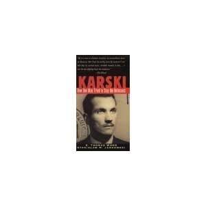  Karski How One Man Tried to Stop the Holocaust [Hardcover 