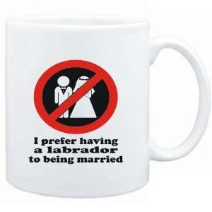  Mug White  I PREFER HAVING A Labrador TO BEING MARRIED 
