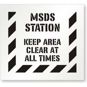  MSDS Station Keep Area Clear At All Times Stencil Polyethylene 