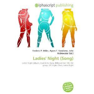  Ladies Night (Song) (9786133951709) Books