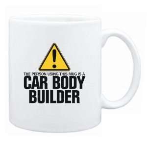 New  The Person Using This Mug Is A Car Body Builder  Mug 