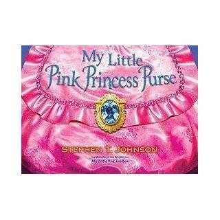 My Little Pink Princess Purse by Stephen Johnson (Oct 26, 2010)