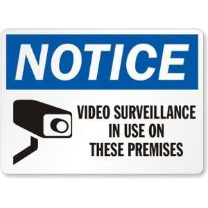  Notice Video Surveillance In Use On These Premises 