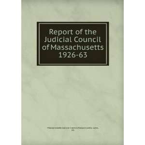  of the Judicial Council of Massachusetts. 1926 63 Massachusetts 