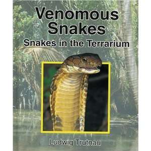  Venomous Snakes Snakes in the Terrarium (Vol 2 