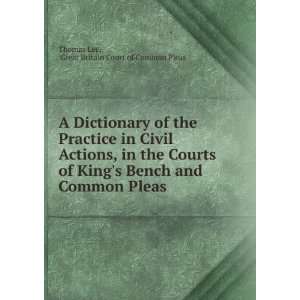  A Dictionary of the Practice in Civil Actions, in the 